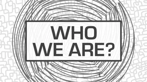 Who We Are